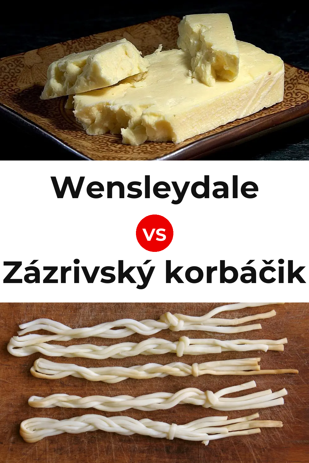 Wensleydale Cheese vs Zázrivský korbáčik Cheese Pinterest comparison