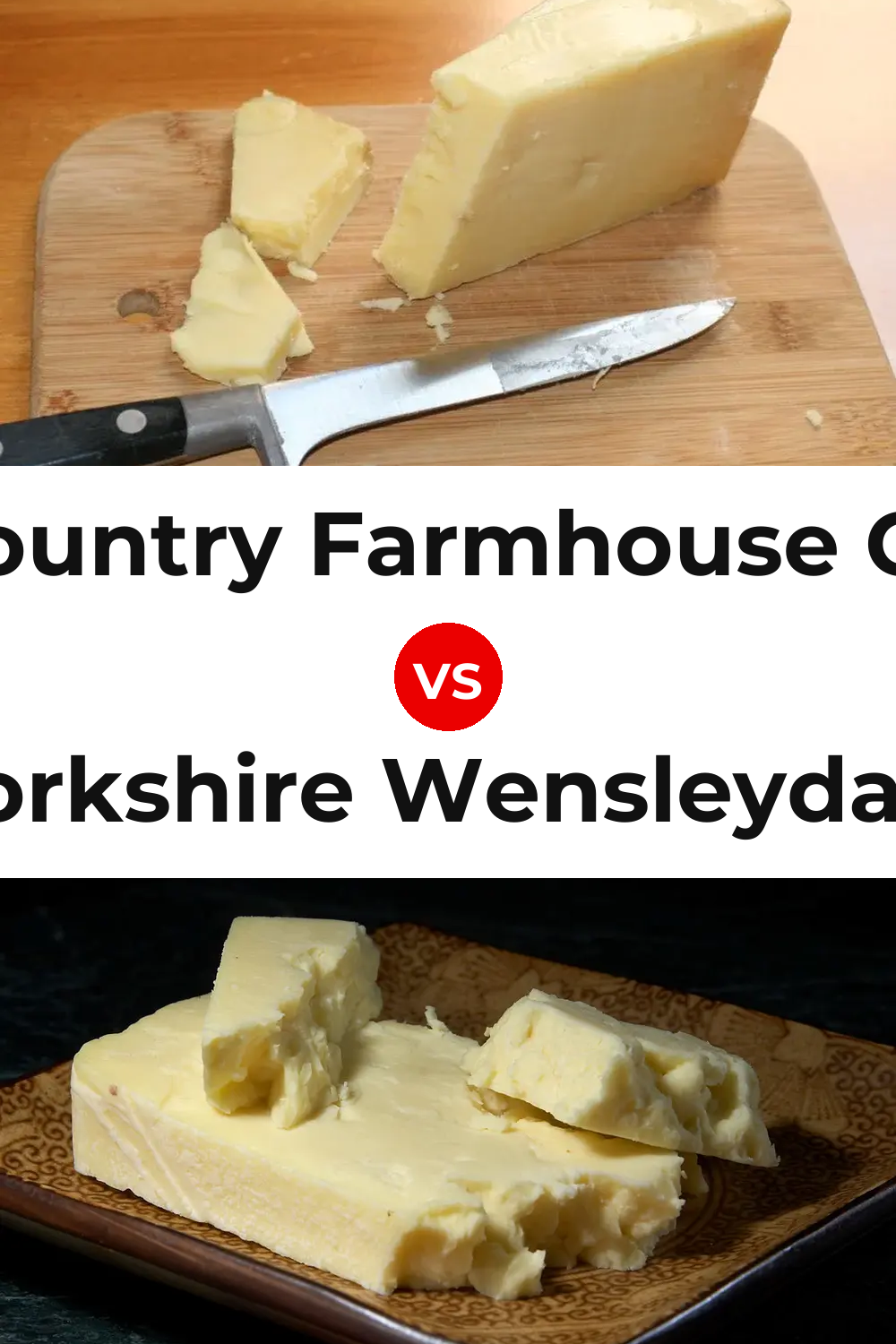 West Country Farmhouse Cheddar Cheese vs Yorkshire Wensleydale Cheese Pinterest comparison